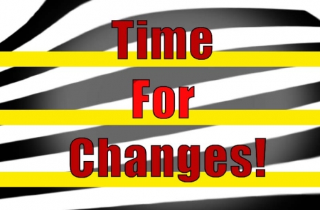 Time For Changes!